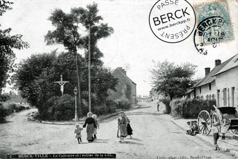 2 - BERCK-VILLE - Le Calvaire et l'entrée de la ville