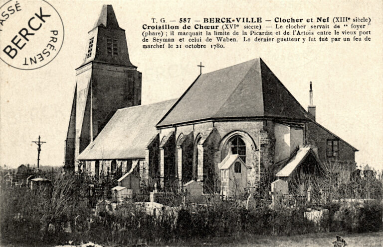 587 - BERCK-VILLE - Clocher et Nef (XIIe siècle) Croisillon et Chœur (XVIe siècle)